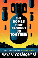 The Bombs That Brought Us Together: Shortlisted for the Costa Children's Book Award 2016