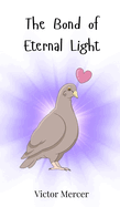 The Bond of Eternal Light