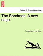 The Bondman. a New Saga.