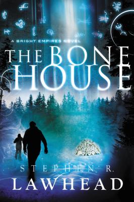 The Bone House - Lawhead, Stephen R