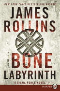 The Bone Labyrinth: A SIGMA Force Novel