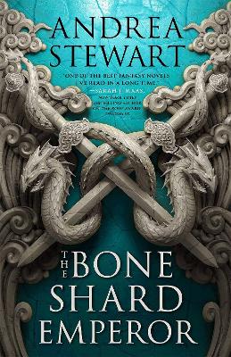 The Bone Shard Emperor: The second book in the Sunday Times bestselling Drowning Empire series - Stewart, Andrea