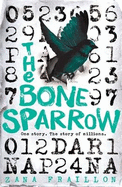 The Bone Sparrow: Shortlisted for the Cilip Carnegie Medal 2017
