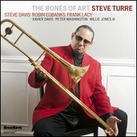 The Bones of Art - Steve Turre