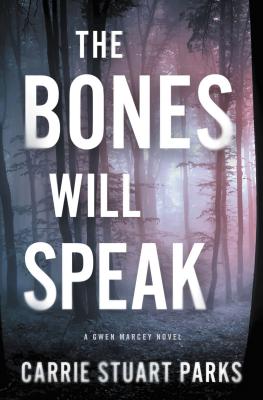 The Bones Will Speak - Parks, Carrie Stuart