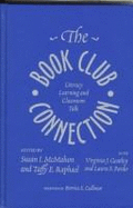 The Book Club Connection: Literacy Learning & Classroom Talk - McMahon, Susan I, PhD (Editor), and Raphael, Taffy E (Editor), and Strickland, Dorothy S