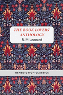 The Book Lovers' Anthology: A Compendium of Writing about Books, Readers and Libraries