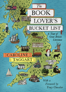 The Book Lover's Bucket List: A Tour of Great British Literature