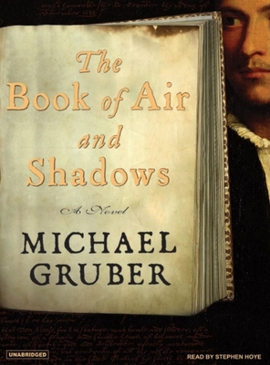 The Book of Air and Shadows - Gruber, Michael, and Hoye, Stephen (Narrator)