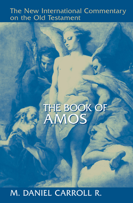 The Book of Amos - Carroll R, M Daniel