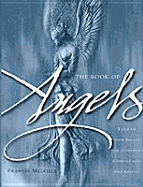 The Book of Angels: Turn to Your Angels for Guidance, Comfort, and Inspiration