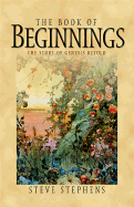 The Book of Beginnings - Stephens, Steve, Dr.