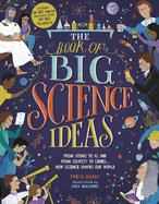 The Book of Big Science Ideas: From Atoms to AI and from Gravity to Genes... How Science Shapes our World