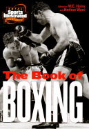 The Book of Boxing - Heinz, W C (Preface by), and Ward, Nathan (Editor)