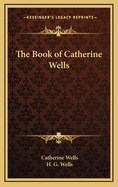 The Book of Catherine Wells