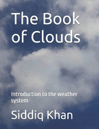 The Book of Clouds: Introduction to the weather system