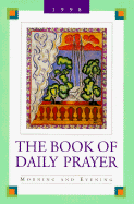 The Book of Daily Prayer: Morning and Evening, 1998