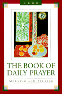 The Book of Daily Prayer: Morning and Evening, 2000