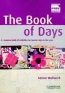 The Book of Days: A Resource Book of Activities for Special Days in the Year - Wallwork, Adrian