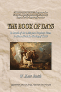 The Book of Days: In Search of the 5,500-year Prophecy Given to Adam About the Coming of Christ