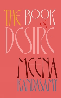 The Book of Desire - Kandasamy, Meena