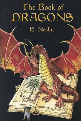 The Book of Dragons - Nesbit, E