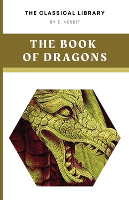 The Book of Dragons - Nesbit, E