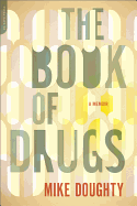 The Book of Drugs: A Memoir