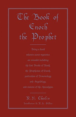 The Book of Enoch the Prophet - Charles, R H (Translated by), and Gilbert, R A