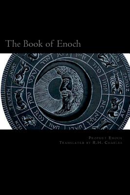 The Book of Enoch - Enoch, Prophet, and Charles, R H (Translated by)