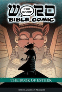 The Book of Esther: Word for Word Bible Comic: World English Bible Translation