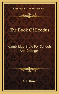 The Book Of Exodus: Cambridge Bible For Schools And Colleges - Driver, S R