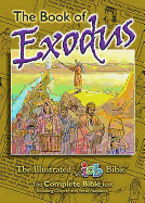The Book of Exodus: The Illustrated Bible