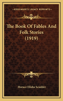 The Book of Fables and Folk Stories (1919) - Scudder, Horace Elisha