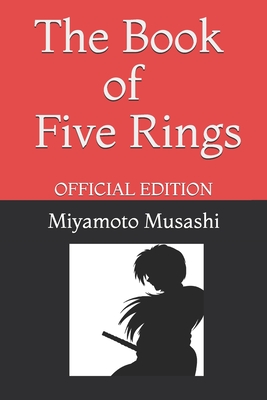 The Book of Five Rings by Miyamoto Musashi: Official Edition - Publishing, Renner (Editor), and Musashi, Miyamoto