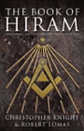 The Book of Hiram: Freemasonry, Venus and the Secret Key to the Life of Jesus - Knight, Christopher, and Lomas, Robert