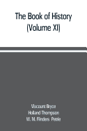 The book of history. A history of all nations from the earliest times to the present, with over 8,000 illustrations (Volume XI)