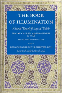 The Book of Illumination "Including" the Sign of Success on the Spiritual Path: Kitab Al-Tanwir Fi Isqat Al-Tadbir