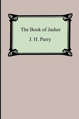 The Book of Jasher (Referred to in Joshua and Second Samuel) - Parry, J H