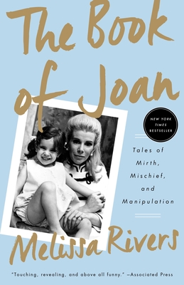 The Book of Joan: Tales of Mirth, Mischief, and Manipulation - Rivers, Melissa