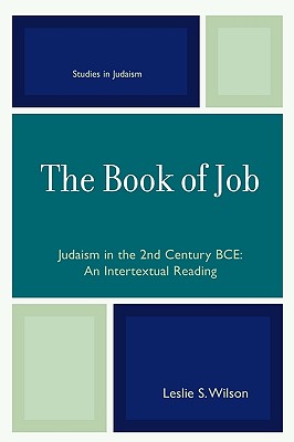 The Book of Job: Judaism in the 2nd Century BCE - Wilson, Leslie S