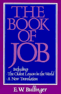 The Book of Job: The Oldest Lesson in the World: A New Translation