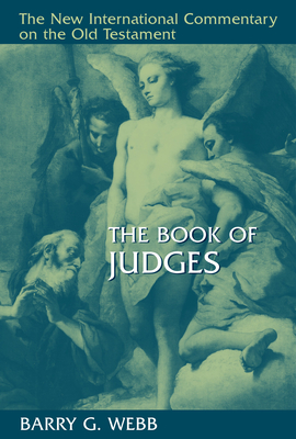 The Book of Judges - Webb, Barry G