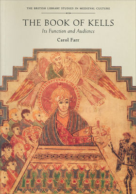 The Book of Kells: Its Function and Audience - Farr, Carol Ann