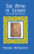 The Book of Lergat: The Second Elf Adventure