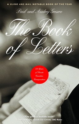 The Book of Letters: 150 Years of Private Canadian Correspondence - Grescoe, Paul, and Grescoe, Audrey