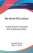 The Book Of Leviticus: A New English Translation With Explanatory Notes