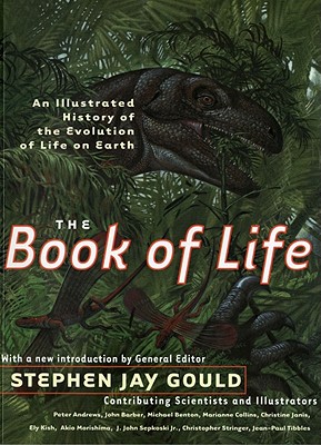 The Book of Life: An Illustrated History of the Evolution of Life on Earth - Gould, Stephen Jay (Editor)