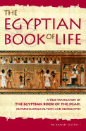 The Book of Life: "The Egyptian Book of the Dead" - A True Translation of the Papyrus of Enhai and the Papyrus of Hunefer - Seleem, Ramses, Dr.