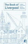 The Book of Liverpool: A City in Short Fiction